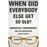 When Did Everybody Else Get So Old?: Indignities, Compromises, and the Unexpected Grace of Midlife