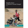 Disability Sport: A Vehicle for Social Change?