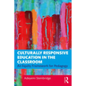 Culturally Responsive Education in the Classroom: An Equity Framework for Pedagogy