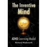 The Inventive Mind: The ADHD Learning Model