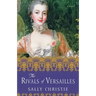 The Rivals of Versailles