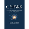 C-Spark: CEO-led Workforce Education for the Age of And