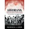 Assyrians: Driving into Extinction the Last Aramaic Speakers
