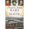 French & Indian Wars in Maine