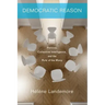 Democratic Reason: Politics, Collective Intelligence, and the Rule of the Many