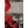 Consumer Ethics in a Global Economy: How Buying Here Causes Injustice There