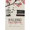Facing Freedom: Solo Female Travel ] Two-Plus Years ] Five Continents