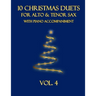 10 Christmas Duets for Alto and Tenor Sax with Piano Accompaniment: Vol. 4