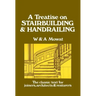 A Treatise on Stairbuilding and Handrailing