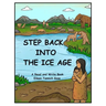 Step Back Into the Ice Age