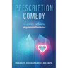 Prescription Comedy: An Unlikely Antidote to Physician Burnout