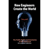 How engineers create the world: Bill Hammack's public radio commentaries