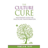 The Culture Cure Mastermind Guide for Healthcare Transformation