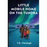Little Mobile Home on the Tundra