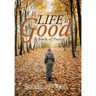 Life Is Good: A Book of Poetry