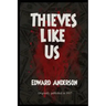 Thieves Like Us