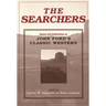 The Searchers: Essays and Reflections on John Ford's Classic Western