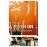 Wisdom on ... Making Good Decisions