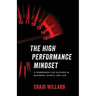 The High Performance Mindset: A Framework for Success in Business, Sports, and Life