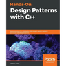 Hands-On Design Patterns with C++: Solve common C++ problems with modern design patterns and build robust applications