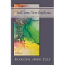 Spill Some New Brightness: Poems
