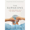 Surgeons: Life and Death in a Top Heart Center