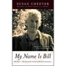 My Name Is Bill: Bill Wilson--His Life and the Creation of Alcoholics Anonymous