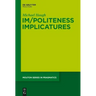 Im/Politeness Implicatures
