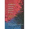 Imaginative Teaching Through Creative Writing: A Guide for Secondary Classrooms