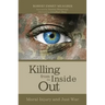 Killing from the Inside Out