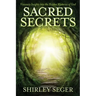 Sacred Secrets: Visionary Insights into the Hidden Mysteries of God