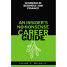 Working in Business and Finance: An Insider's No-Nonsense Career Guide