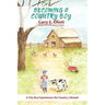 Becoming a Country Boy