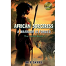 The AFRICAN SORCERESS Series (A Warrior is Forged): A Warrior is Forged