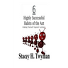 6 Highly Successful Habits of the Ant: Arming Yourself Against Laziness