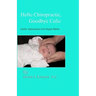 Hello Chiropractic, Goodbye Colic: Gentle adjustments give happy babies