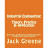 Industrial Engineering: Theory, Practice & Application: Business and Production Management, Productivity and Capacity