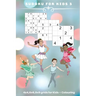 Sudoku for Kids 3: 4 x 4, 6 x 6, 9 x 9 grids for Kids + Colouring