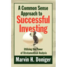 A Common Sense Approach to Successful Investing