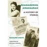 Remembering Ahanagran: A History of Stories