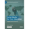 Social Media for Civic Education: Engaging Youth for Democracy