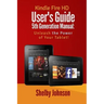 Kindle Fire HD User's Guide 5th Generation Manual: Unleash the Power of Your Tab