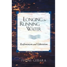 Longing for Running Water: Ecofeminism and Liberation