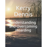 Understanding and Overcoming Hoarding