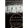 Hidden History of Columbia County, New York