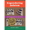 Engendering Judaism: An Inclusive Theology and Ethics
