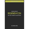 Regeneration: We were created to exist forever