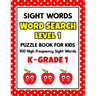 SIGHT WORDS Word Search Puzzle Book For Kids - LEVEL 1: 100 High Frequency Sight Words Reading Practice Workbook Kindergarten - 1st Grade, Ages 5 - 7