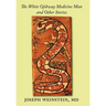 The White Ojibway Medicine Man and Other Stories