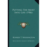 Putting the Most Into Life (1906)
